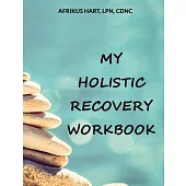 My Holistic Recovery Workbook