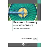 Resource Recovery from Wastewater: Toward Sustainability