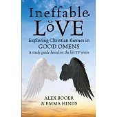 Ineffable Love: Exploring God’’s Purposes in Tv’’s Good Omens