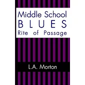 Middle School Blues: Rite of Passage