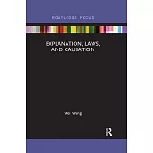 Explanation, Laws, and Causation
