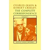 Charles Olson & Robert Creeley: The Complete Correspondence: Volume 4