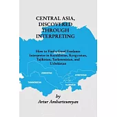 Central Asia, discovered through interpreting