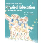 A Framework for Physical Education in the Early Years