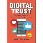 Digital Trust: Social Media Strategies to Increase Trust and Engage Customers