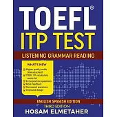 TOEFL (R) Itp Test: Listening, Grammar & Reading (English Spanish Edition)