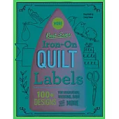 More Best-Ever Iron-On Quilt Labels: 100+ Designs for Graduation, Wedding, Baby & More