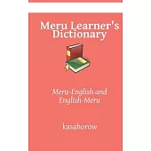Meru Learner’’s Dictionary: Meru-English, English-Meru