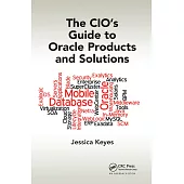 The Cio’’s Guide to Oracle Products and Solutions