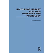 Routledge Library Editions: Phonetics and Phonology