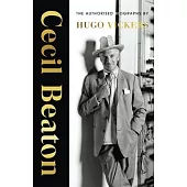 Cecil Beaton: The Authorized Biography