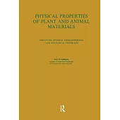 Physical Properties of Plant and Animal Materials: V. 1: Physical Characteristics and Mechanical Properties