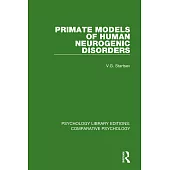 Primate Models of Human Neurogenic Disorders
