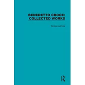 Benedetto Croce: Collected Works