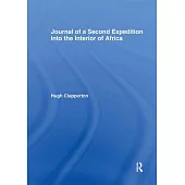 Journal of a Second Expedition Into the Interior of Africa from the Bight of Benin to Soccatoo