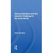 Democratization and the Islamist Challenge in the Arab World