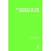 Authority in the Modern State (Works of Harold J. Laski)