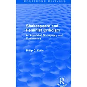 Routledge Revivals: Shakespeare and Feminist Criticism (1991): An Annotated Bibliography and Commentary