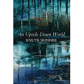 An Upside Down World.