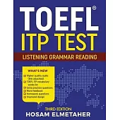 TOEFL (R) Itp Test: Listening, Grammar & Reading (Third Edition)