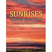 Sunrises of County Clare, Ireland: Mystical Moods of Ireland, Vol. VII