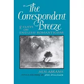 The Correspondent Breeze: Essays on English Romanticism
