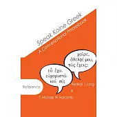 Speak Koine Greek: A Conversational Phrasebook