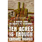 Ten Acres is Enough