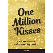 One Million Kisses: A little book about lips and the secrets they reveal