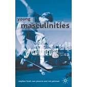 Young Masculinities: Understanding Boys in Contemporary Society