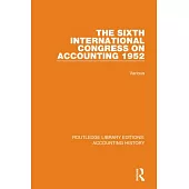 The Sixth International Congress on Accounting 1952