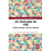 Los Castellanos del Perú: Historia, Variación Y Contacto Lingüístico