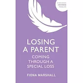 Losing a Parent: Coming Through a Special Loss