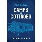 How to Build Camps and Cottages