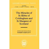 The Miracles of Saint Æbbe of Coldingham and Saint Margaret of Scotland