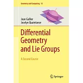Differential Geometry and Lie Groups: A Second Course