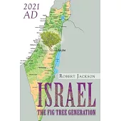 Israel: The Fig Tree Generation