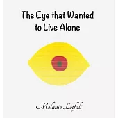 The Eye that Wanted to Live Alone