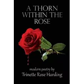A Thorn Within The Rose