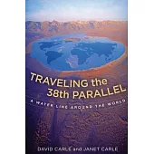 Traveling the 38th Parallel: A Water Line Around the World