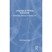 Language in Writing Instruction: Enhancing Literacy in Grades 3-8