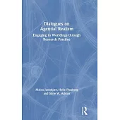 Dialogues on Agential Realism: Engaging in Worldings Through Research Practice