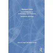 Ancient Lives: An Introduction to Archaeology and Prehistory