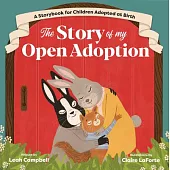 The Story of My Adoption: A Storybook for Children Adopted at Birth