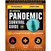 The Essential Pandemic Survival Guide Covid Advice Illness Protection Quarantine Tips: 154 Ways to Stay Safe