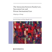 The Interaction Between Family Law, Succession Law and Private International Law: Adapting to Change