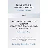 Jesus Christ in the Talmud and Commentary on the Gospels from the Talmud and the Hebraica