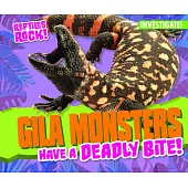 Gila Monsters Have a Deadly Bite!