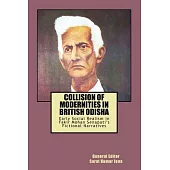 Collision of Modernities in British Odisha: Early Social Realism in Fakir Mohan Senapati’’s Fictional Narratives