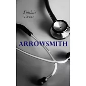 THE Arrowsmith: Pulitzer Prize Novel